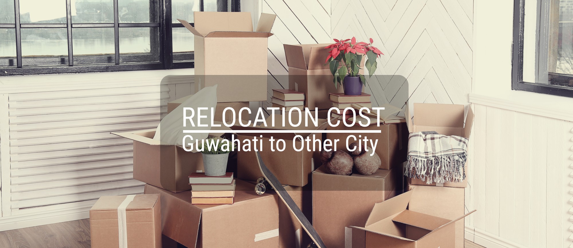 Relocation cost Guwahati
